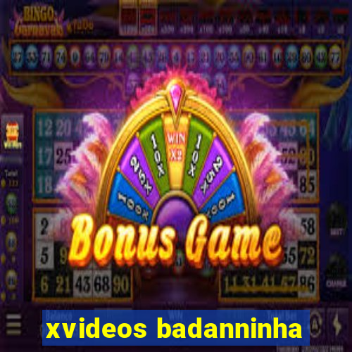 xvideos badanninha